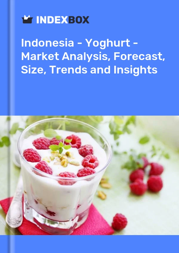 Bildiri Endonezya - Yoğurt - Pazar Analizi, Tahmin, Boyut, Eğilimler ve Öngörüler for 499$