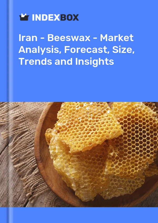 Report Iran - Beeswax - Market Analysis, Forecast, Size, Trends and Insights for 499$
