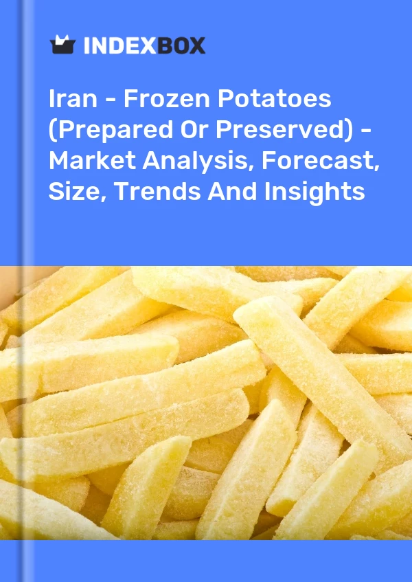 Iran - Frozen Potatoes (Prepared Or Preserved) - Market Analysis, Forecast, Size, Trends And Insights