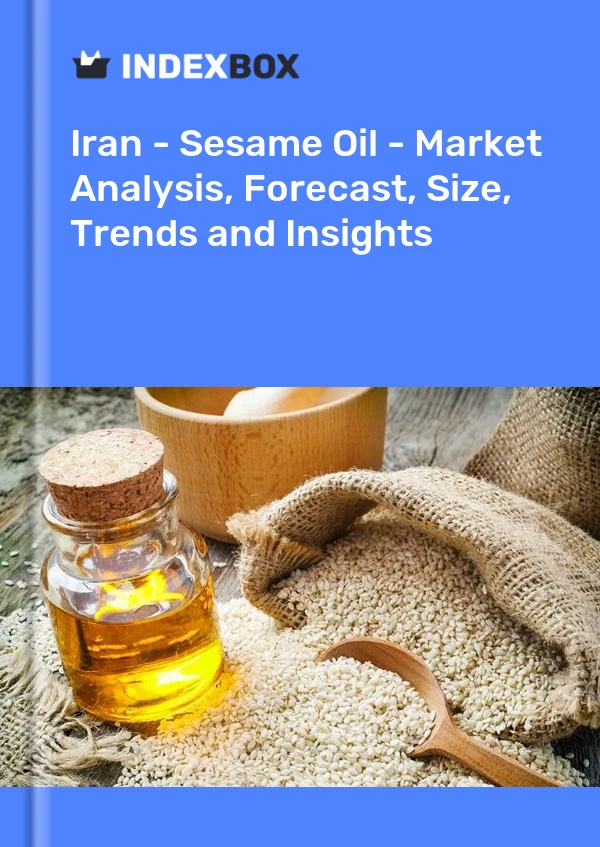 Iran - Sesame Oil - Market Analysis, Forecast, Size, Trends and Insights
