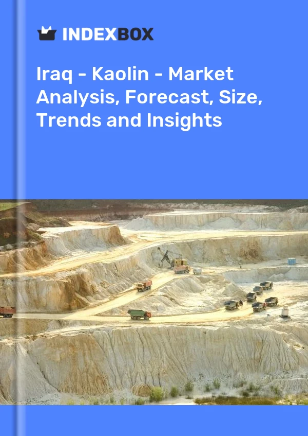 Bildiri Irak - Kaolin - Pazar Analizi, Tahmini, Büyüklüğü, Eğilimler ve Öngörüler for 499$