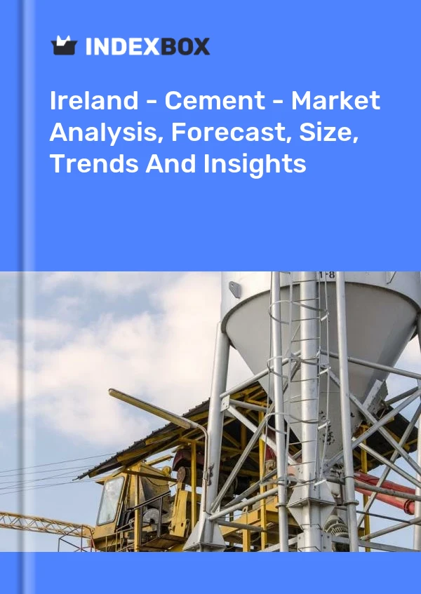 Bildiri İrlanda - Çimento - Pazar Analizi, Tahmin, Boyut, Eğilimler ve Öngörüler for 499$