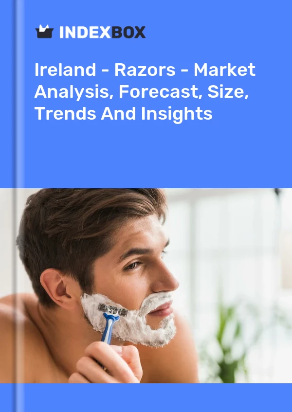 Ireland - Razors - Market Analysis, Forecast, Size, Trends And Insights