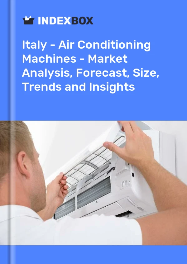 Bildiri İtalya - Klima Makineleri - Pazar Analizi, Tahmin, Boyut, Eğilimler ve Öngörüler for 499$