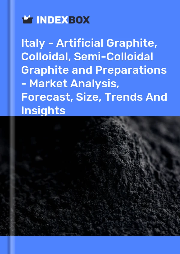 Italy - Artificial Graphite, Colloidal, Semi-Colloidal Graphite and Preparations - Market Analysis, Forecast, Size, Trends And Insights