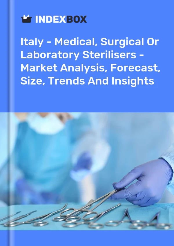 Report Italy - Medical, Surgical or Laboratory Sterilisers - Market Analysis, Forecast, Size, Trends and Insights for 499$