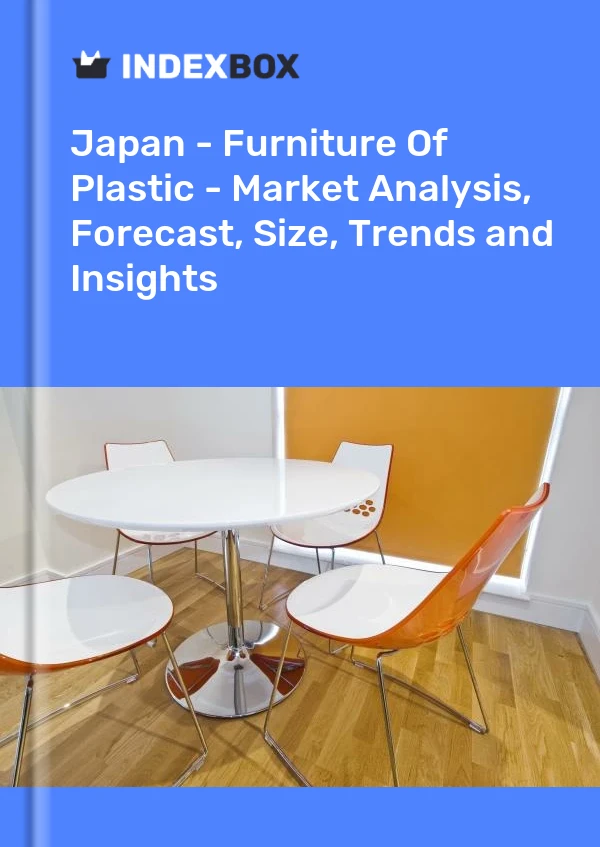 Japan - Furniture Of Plastic - Market Analysis, Forecast, Size, Trends and Insights