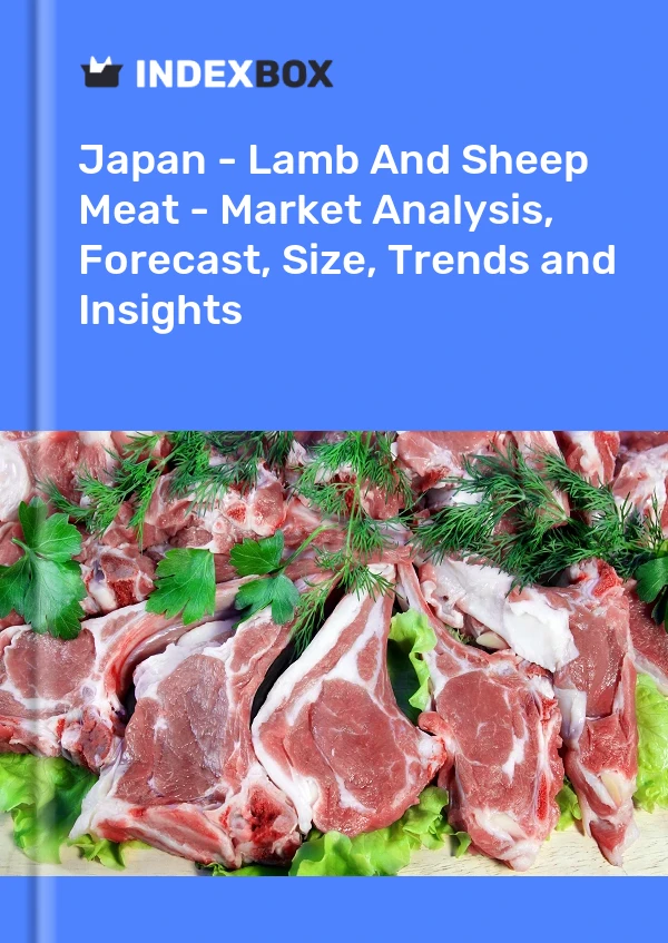 Bildiri Japonya - Kuzu Ve Koyun Eti - Pazar Analizi, Tahmin, Boyut, Eğilimler ve Öngörüler for 499$