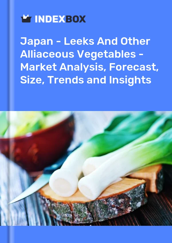Bildiri Japonya - Pırasa ve Diğer Sarımsak Sebzeler - Pazar Analizi, Tahmin, Boyut, Eğilimler ve Öngörüler for 499$