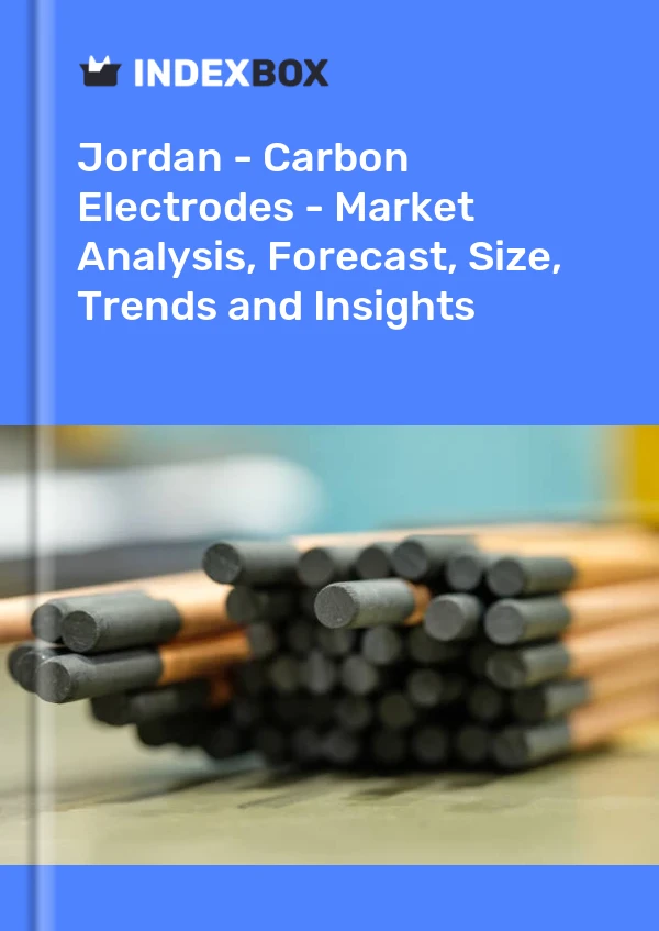 Report Jordan - Carbon Electrodes - Market Analysis, Forecast, Size, Trends and Insights for 499$