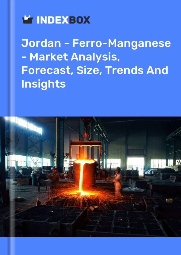 Report Jordan - Ferro-Manganese - Market Analysis, Forecast, Size, Trends and Insights for 499$