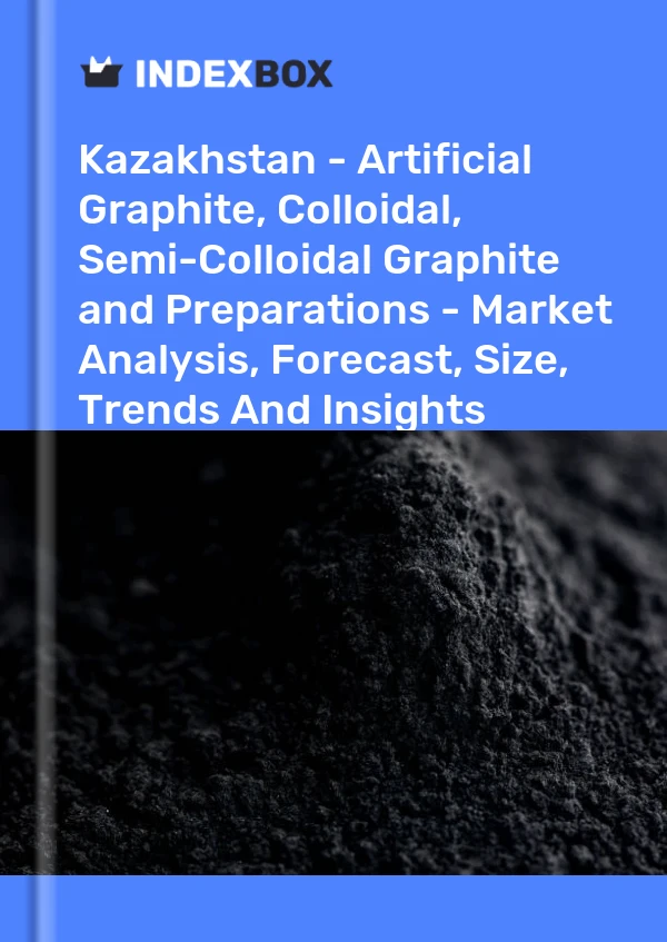 Kazakhstan - Artificial Graphite, Colloidal, Semi-Colloidal Graphite and Preparations - Market Analysis, Forecast, Size, Trends And Insights