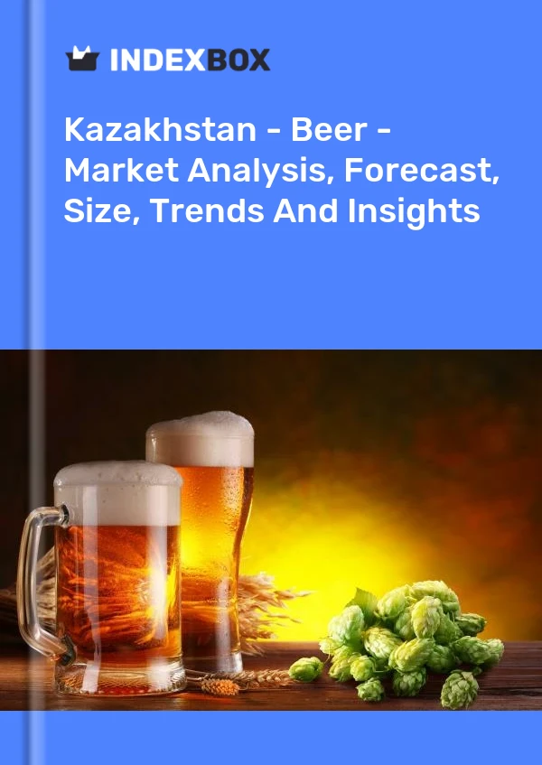 Kazakhstan - Beer - Market Analysis, Forecast, Size, Trends And Insights