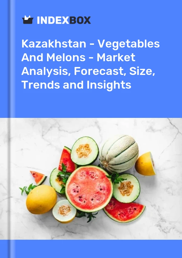 Report Kazakhstan - Vegetables and Melons - Market Analysis, Forecast, Size, Trends and Insights for 499$