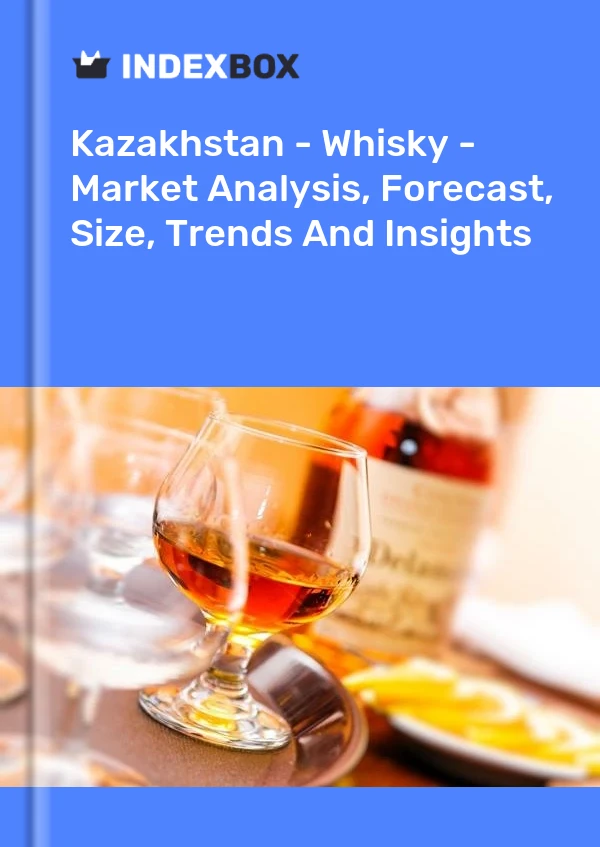 Bildiri Kazakistan - Viski - Pazar Analizi, Tahmini, Büyüklüğü, Eğilimler ve Öngörüler for 499$