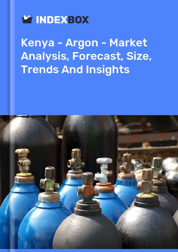 Bildiri Kenya - Argon - Pazar Analizi, Tahmini, Büyüklüğü, Eğilimler ve Öngörüler for 499$
