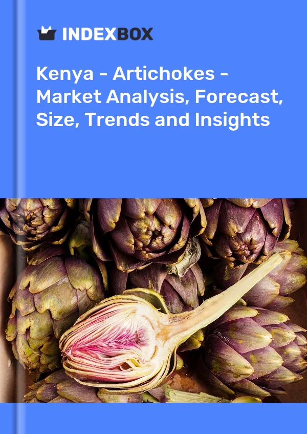 Report Kenya - Artichokes - Market Analysis, Forecast, Size, Trends and Insights for 499$