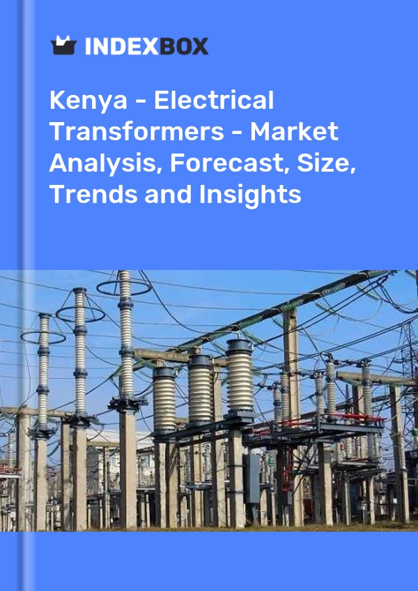 Kenya - Electrical Transformers - Market Analysis, Forecast, Size, Trends and Insights