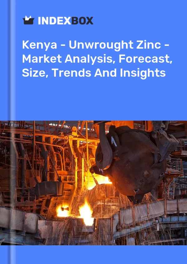 Report Kenya - Unwrought Zinc - Market Analysis, Forecast, Size, Trends and Insights for 499$