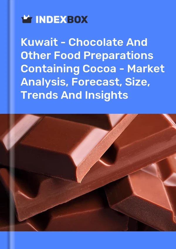 Bildiri Kuveyt - Çikolata ve Kakao İçeren Diğer Gıda Müstahzarları - Pazar Analizi, Tahmin, Boyut, Eğilimler ve Öngörüler for 499$