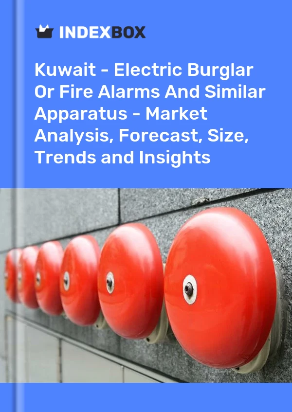 Kuwait - Electric Burglar Or Fire Alarms And Similar Apparatus - Market Analysis, Forecast, Size, Trends and Insights