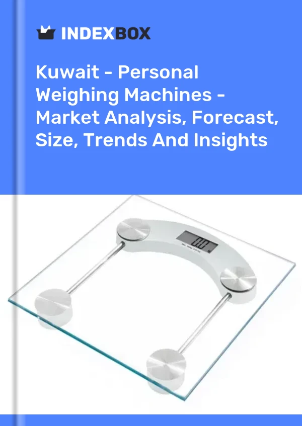 Report Kuwait - Personal Weighing Machines - Market Analysis, Forecast, Size, Trends and Insights for 499$