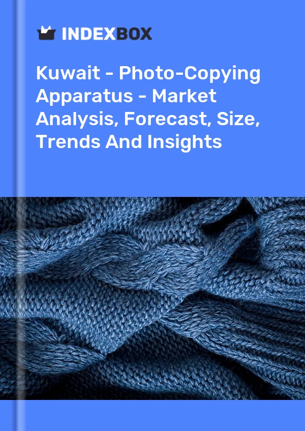 Kuwait - Photo-Copying Apparatus - Market Analysis, Forecast, Size, Trends And Insights