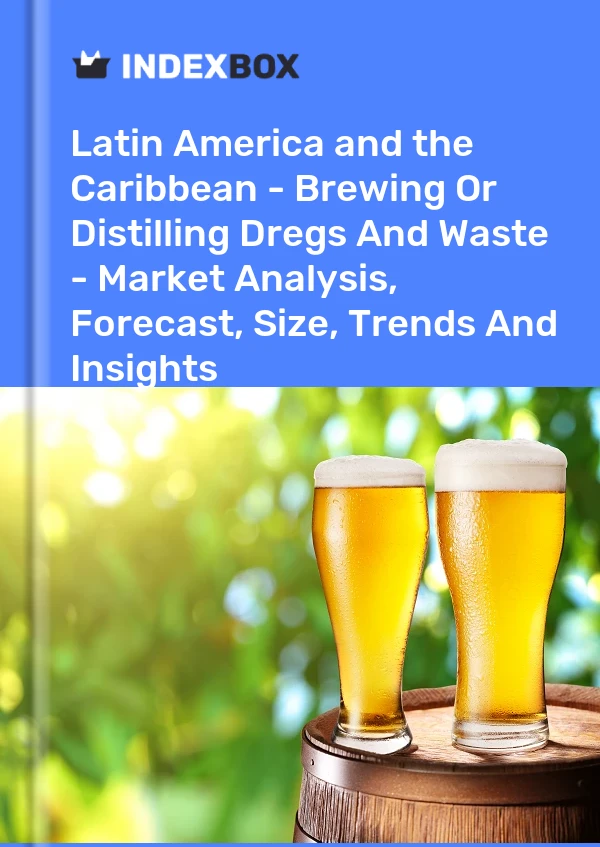 Report Latin America and the Caribbean - Brewing or Distilling Dregs and Waste - Market Analysis, Forecast, Size, Trends and Insights for 499$