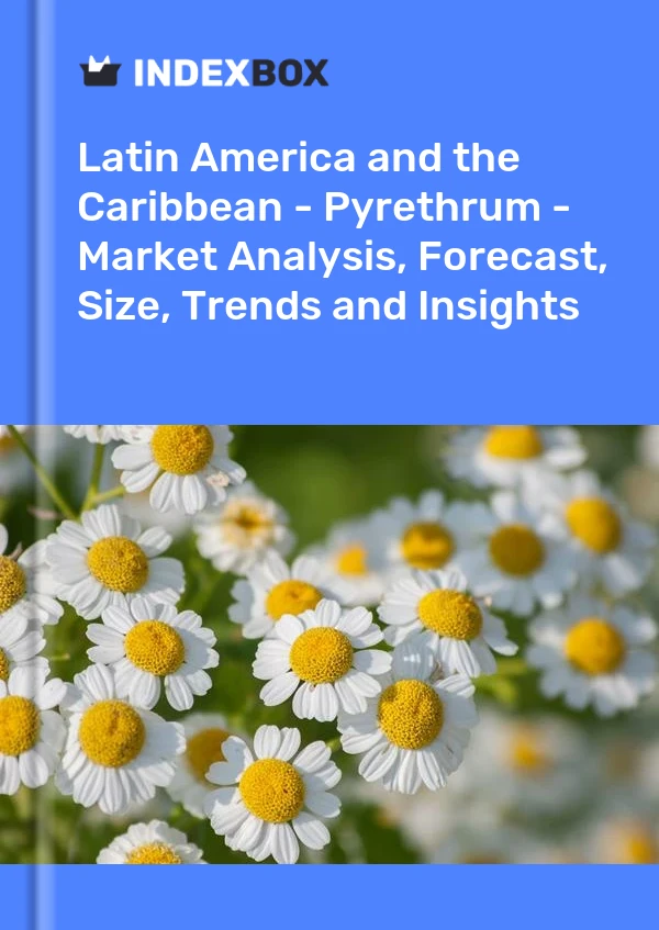 Bildiri Latin Amerika ve Karayipler - Pyrethrum - Pazar Analizi, Tahmin, Boyut, Eğilimler ve Öngörüler for 499$