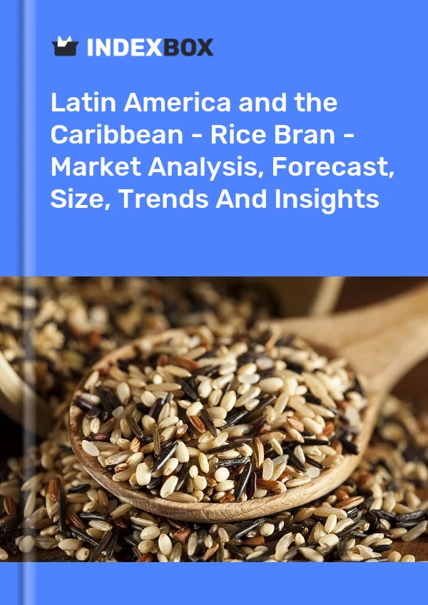 Bildiri Latin Amerika ve Karayipler - Pirinç Kepeği - Pazar Analizi, Tahmin, Boyut, Eğilimler ve Öngörüler for 499$