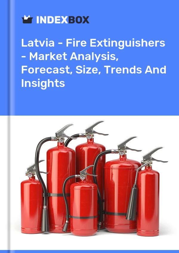 Report Latvia - Fire Extinguishers - Market Analysis, Forecast, Size, Trends and Insights for 499$