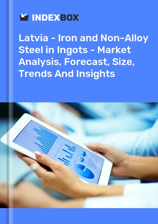 Report Latvia - Iron and Non-Alloy Steel in Ingots - Market Analysis, Forecast, Size, Trends and Insights for 499$