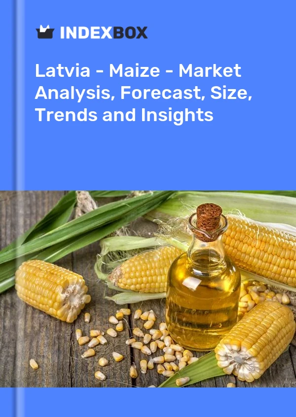 Report Latvia - Maize - Market Analysis, Forecast, Size, Trends and Insights for 499$