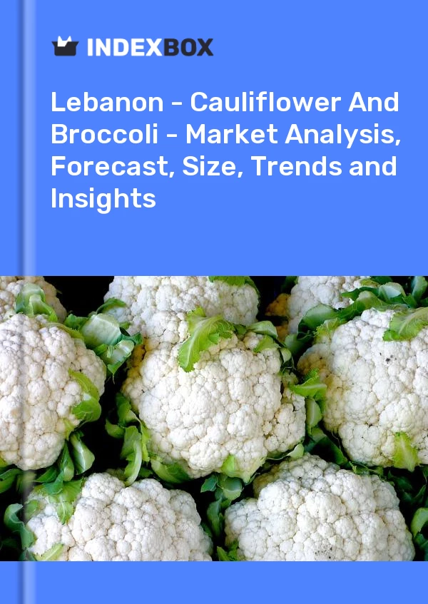 Report Lebanon - Cauliflower and Broccoli - Market Analysis, Forecast, Size, Trends and Insights for 499$