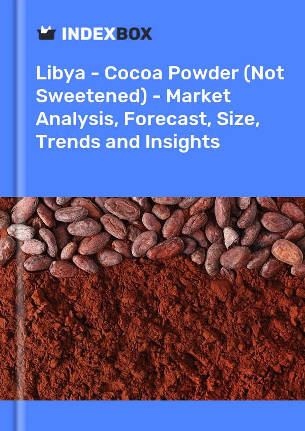 Libya - Cocoa Powder (Not Sweetened) - Market Analysis, Forecast, Size, Trends and Insights