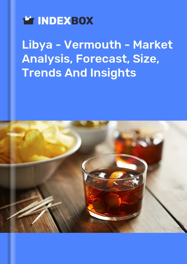 Report Libya - Vermouth - Market Analysis, Forecast, Size, Trends and Insights for 499$