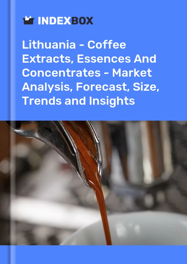 Report Lithuania - Coffee Extracts, Essences and Concentrates - Market Analysis, Forecast, Size, Trends and Insights for 499$