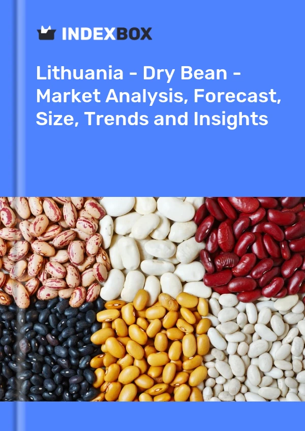Report Lithuania - Dry Bean - Market Analysis, Forecast, Size, Trends and Insights for 499$