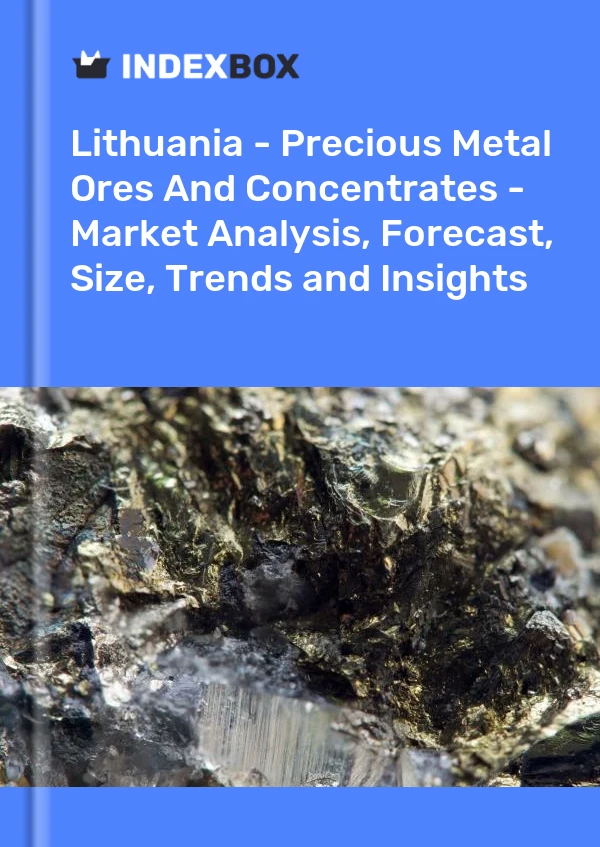 Report Lithuania - Precious Metal Ores and Concentrates - Market Analysis, Forecast, Size, Trends and Insights for 499$