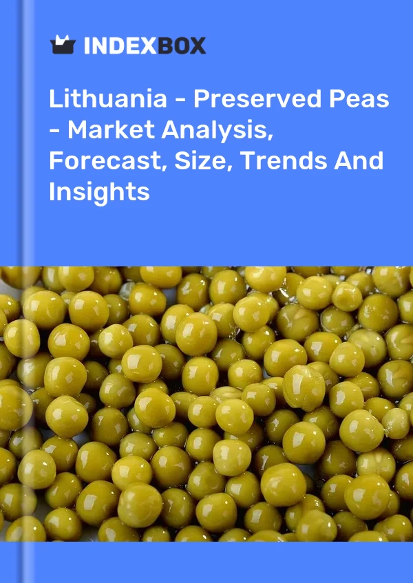 Report Lithuania - Preserved Peas - Market Analysis, Forecast, Size, Trends and Insights for 499$