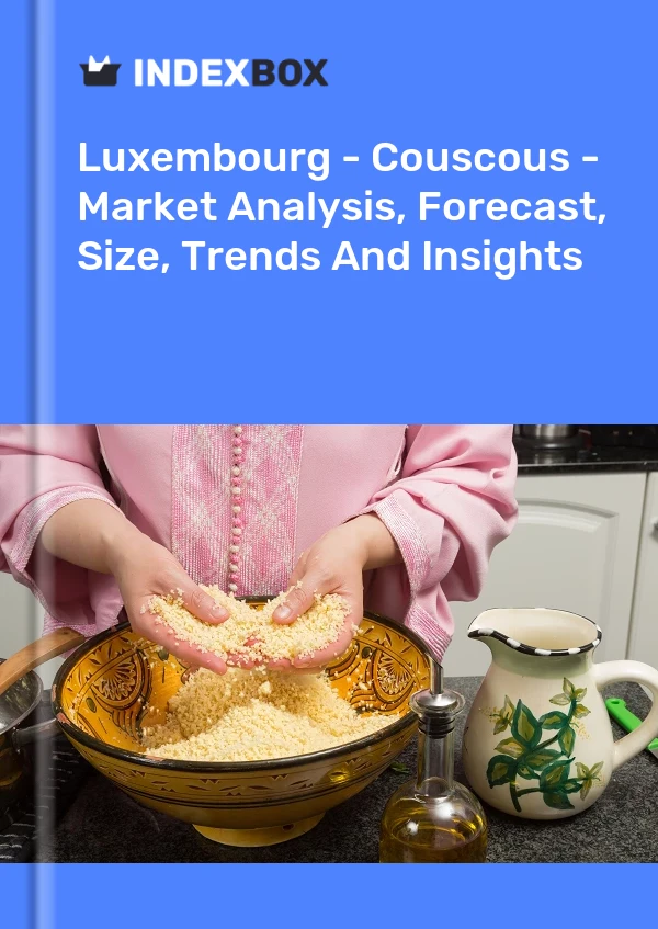 Report Luxembourg - Couscous - Market Analysis, Forecast, Size, Trends and Insights for 499$