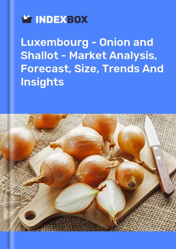 Report Luxembourg - Onion and Shallot - Market Analysis, Forecast, Size, Trends and Insights for 499$