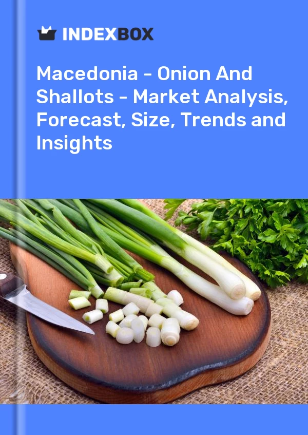 Report Macedonia - Onion and Shallots - Market Analysis, Forecast, Size, Trends and Insights for 499$