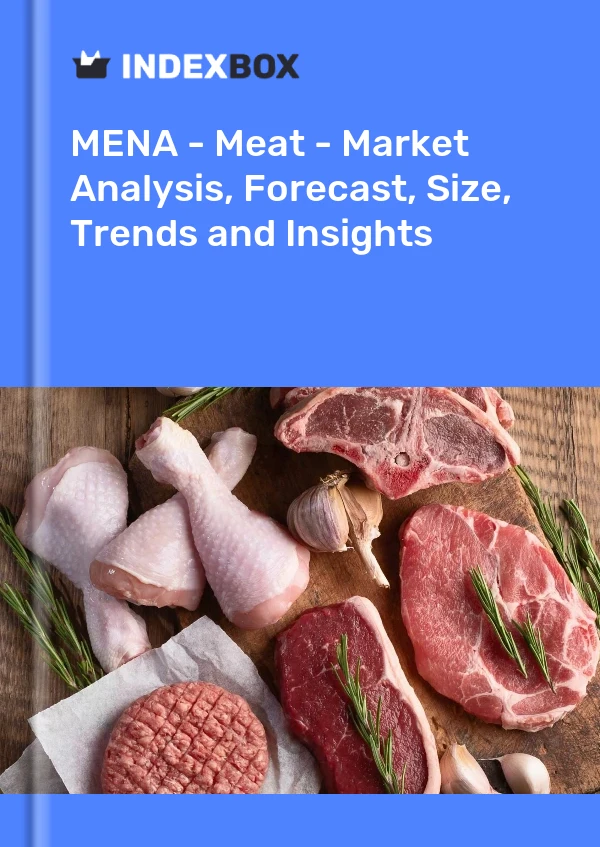 Report MENA - Meat - Market Analysis, Forecast, Size, Trends and Insights for 499$