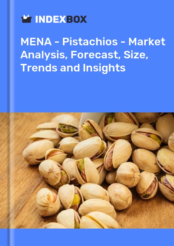 Report MENA - Pistachios - Market Analysis, Forecast, Size, Trends and Insights for 499$