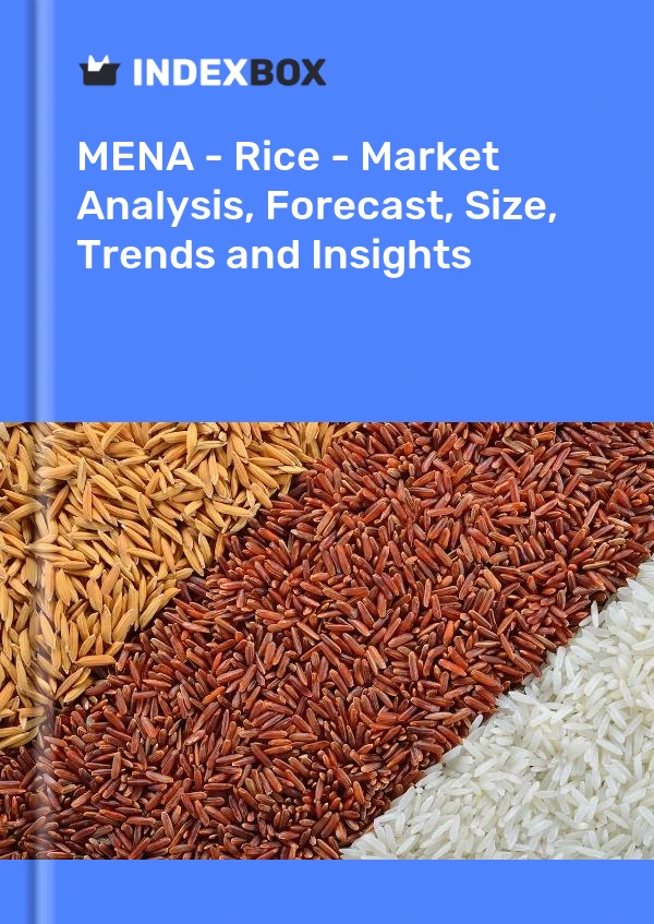 Report MENA - Rice - Market Analysis, Forecast, Size, Trends and Insights for 499$