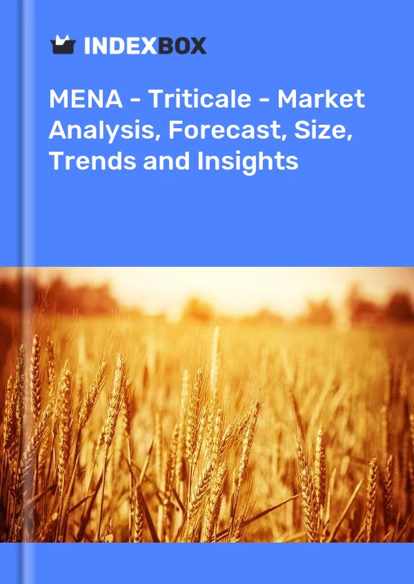 Report MENA - Triticale - Market Analysis, Forecast, Size, Trends and Insights for 499$