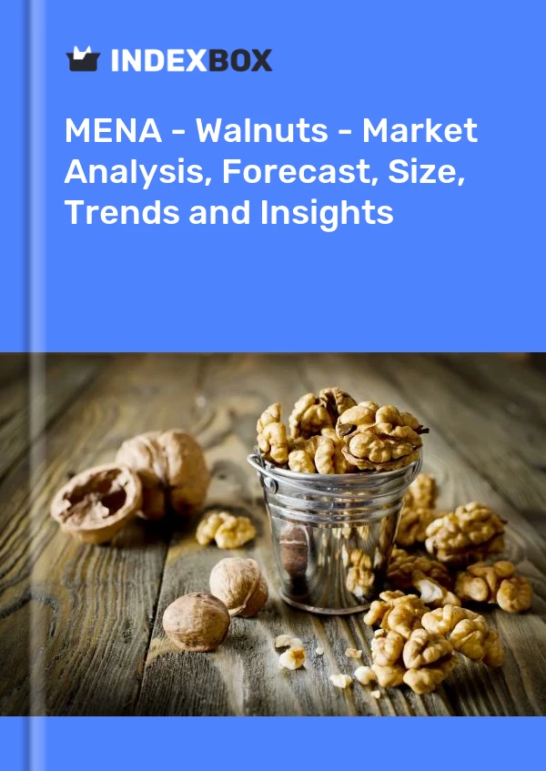 Report MENA - Walnuts - Market Analysis, Forecast, Size, Trends and Insights for 499$
