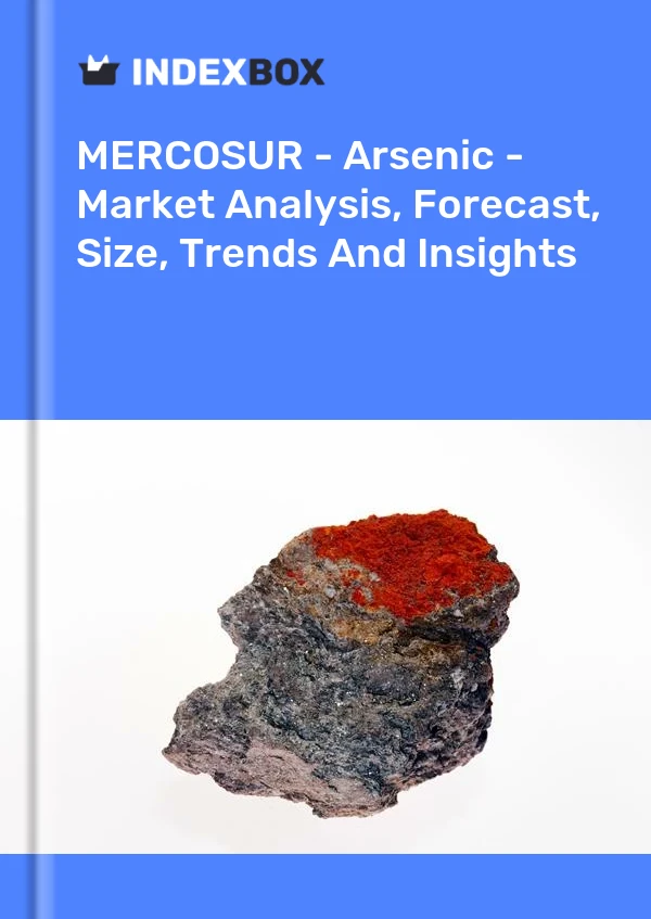 Report MERCOSUR - Arsenic - Market Analysis, Forecast, Size, Trends and Insights for 499$