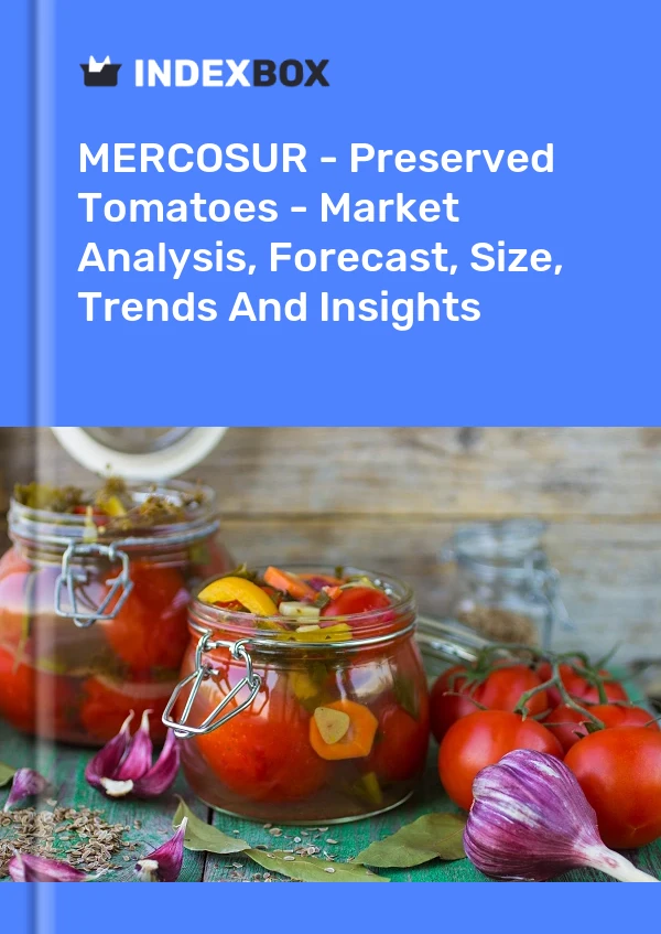 Report MERCOSUR - Preserved Tomatoes - Market Analysis, Forecast, Size, Trends and Insights for 499$